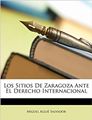Los Sitios De Zaragoza Ante El Derecho Internacional